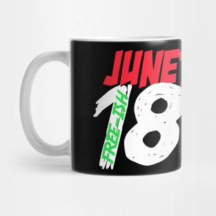 Juneteenth Free-ish Since 1865 Mug